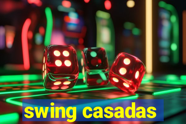 swing casadas